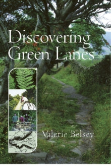 Discovering Green Lanes - Valerie Belsey (Paperback) 26-04-2001 
