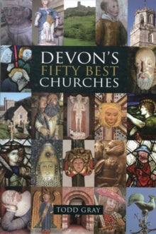 Devon's Fifty Best Churches - Todd Gray (Paperback) 01-10-2011 