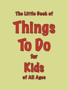 The Little Book of Things To Do: for Kids of All Ages - Martin Ellis (Paperback) 24-10-2023 