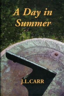 A Day in Summer - J. L. Carr (Paperback) 05-06-2003 