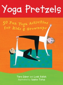 Yoga Pretzels - Tara Guber; Sophie Fatus (Cards) 01-01-2005 