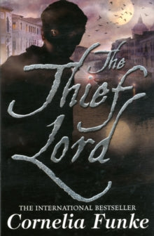 The Thief Lord - Cornelia Funke (Paperback) 03-04-2006 