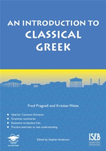 An Introduction to Classical Greek - Kristian Waite; Fred Pragnell (Paperback) 31-10-2012 
