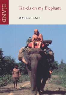 Travels on my Elephant - Mark Shand (Paperback) 02-11-2012 