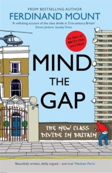 Mind the Gap - Ferdinand Mount (Paperback) 04-02-2010 