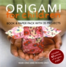 Origami for Children: Book & Paper Pack with 35 Projects - Mari Ono; Roshin Ono (Paperback) 10-09-2009 