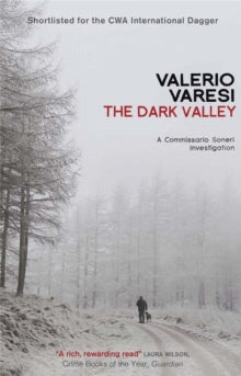 The Dark Valley: A Commissario Soneri Investigation - Valerio Varesi; Joseph Farrell (Paperback) 31-01-2013 Short-listed for CWA International Dagger 2012.