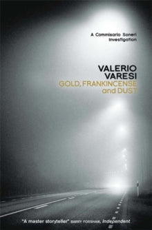 Gold, Frankincense and Dust: A Commissario Soneri Investigation - Valerio Varesi; Joseph Farrell (Paperback) 04-12-2014 