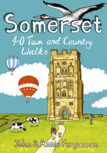Somerset: 40 Coast and Country Walks - John Fergusson; Annie Fergusson (Paperback) 20-04-2018 