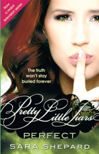 Pretty Little Liars  Perfect: Number 3 in series - Sara Shepard (Paperback) 25-11-2010 