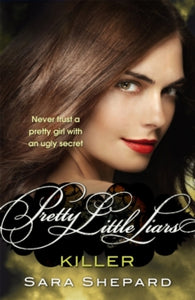 Pretty Little Liars  Killer: Number 6 in series - Sara Shepard (Paperback) 03-02-2011 