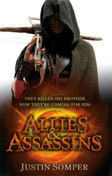 Allies and Assassins  Allies and Assassins: Number 1 in series - Justin Somper (Paperback) 06-03-2014 Short-listed for NE Teen Book Award 2015 (UK).