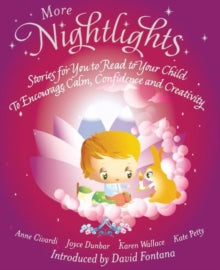 More Nightlights: Stories for You to Read to Your Child - To Encourage Calm, Confidence and Creativity - Anne Civardi; Joyce Dunbar; Kate Petty (Paperback) 09-06-2011 