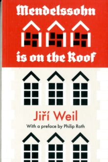 Mendelssohn Is On The Roof - Jiri Weil; Philip Roth (Paperback) 09-06-2011 