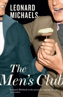 The Men's Club - Leonard Michaels (Paperback) 22-09-2016 