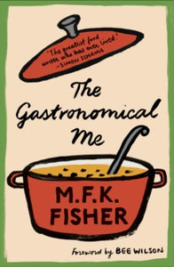 The Gastronomical Me - M.F.K. Fisher (Paperback) 25-05-2017 