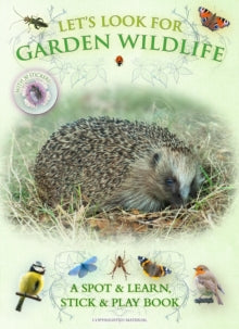 Let's Look for Garden Wildlife - Caz Buckingham; Andrea Pinnington (Paperback) 01-05-2013 