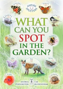 What Can You Spot in the Garden? - Caz Buckingham; Ben Hoare; Andrea Pinnington (Paperback) 16-01-2023 