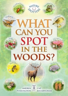 What Can You Spot in the Woods? - Caz Buckingham; Andrea Pinnington; Ben Hoare (Paperback) 16-01-2023 