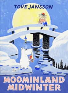 Moomins Collectors' Editions  Moominland Midwinter: Special Collector's Edition - Tove Jansson (Hardback) 05-10-2017 