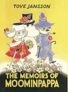 Moomins Collectors' Editions  The Memoirs Of Moominpappa - Tove Jansson (Hardback) 05-10-2017 