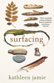 Surfacing - Kathleen Jamie (Paperback) 01-07-2020 