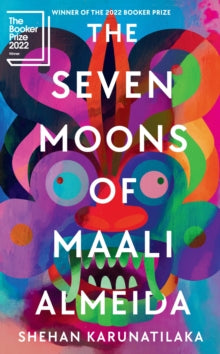 The Seven Moons of Maali Almeida - Shehan Karunatilaka (Paperback) 14-07-2022 