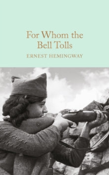 Macmillan Collector's Library  For Whom the Bell Tolls - Ernest Hemingway (Hardback) 14-07-2016 