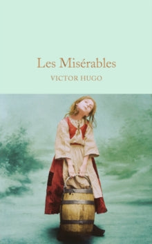 Macmillan Collector's Library  Les Miserables - Victor Hugo; Paul Bailey (Hardback) 08-09-2016 