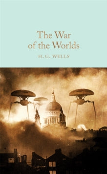 Macmillan Collector's Library  The War of the Worlds - H. G. Wells; James P. Blaylock (Hardback) 26-01-2017 