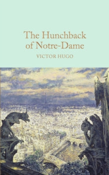 Macmillan Collector's Library  The Hunchback of Notre-Dame - Victor Hugo (Hardback) 14-07-2016 