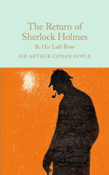 Macmillan Collector's Library  The Return of Sherlock Holmes & His Last Bow - Arthur Conan Doyle (Hardback) 11-08-2016 