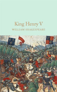 Macmillan Collector's Library  King Henry V - William Shakespeare (Hardback) 11-08-2016 