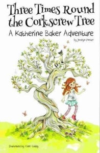 Three Times Round the Corkscrew Tree: A Katherine Baker Adventure - Jocelyn Porter (Paperback) 05-10-2017 