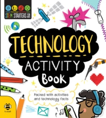 STEM Starters for Kids  Technology Activity Book - Catherine Bruzzone; Vicky Barker (Paperback) 01-10-2016 