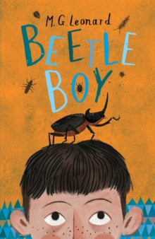 The Battle of the Beetles 1 Beetle Boy - M.G. Leonard (Paperback) 03-03-2016 Short-listed for Waterstones Children's Book Prize: Younger Fiction 2017.