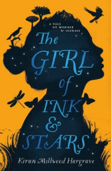 The Girl of Ink & Stars - Kiran Millwood Hargrave (Paperback) 05-05-2016 Winner of Waterstones Children's Book Prize: Overall Winner 2017 and Waterstones Children's Book Prize: Younger Fiction 2017.