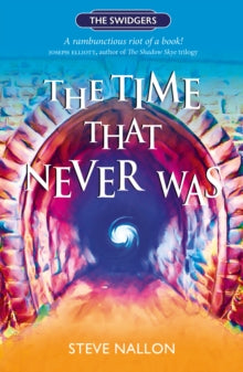 The Swidgers 1 The Time That Never Was: Swidger Book 1 - Steve Nallon (Paperback) 28-06-2022 