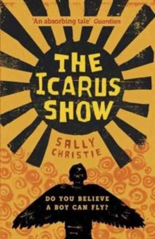 The Icarus Show - Sally Christie (Paperback) 05-01-2017 
