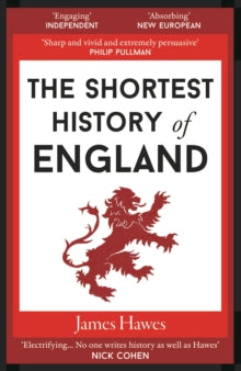 The Shortest History of England - James Hawes (Paperback) 16-06-2021 
