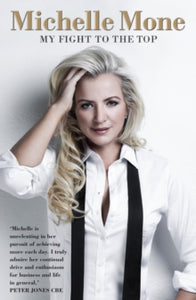 My Fight to the Top - Michelle Mone (Paperback) 07-04-2016 
