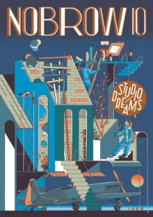Nobrow Magazine  Nobrow 10: Studio Dreams - Various; Alex Spiro; Sam Arthur (Paperback) 31-05-2018 