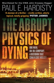 Claymore Straker 1 The Abrupt Physics of Dying - Paul E. Hardisty (Paperback) 01-03-2015 
