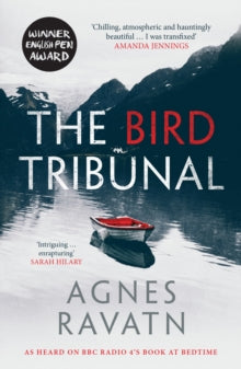The Bird Tribunal - Agnes Ravatn; Rosie Hedger (Paperback) 09-01-2016 Short-listed for Petrona Award for the Best Scandinavian Crime Novel of the Year 2017.
