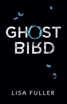 Ghost Bird - Lisa Fuller (Paperback) 21-10-2021 