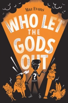 Who Let the Gods Out? 1 Who Let the Gods Out? - Maz Evans (Paperback) 02-02-2017 