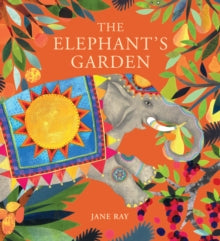 The Elephant's Garden - Jane Ray (Paperback) 07-10-2021 