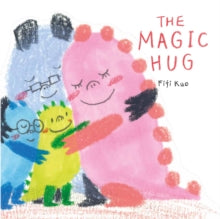 The Magic Hug - Fifi Kuo (Hardback) 16-09-2021 