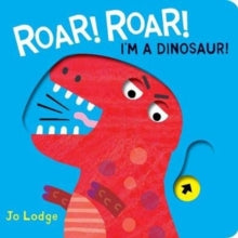 Roar! Roar! Dinosaur! - Jo Lodge; Jo Lodge (Hardback) 04-07-2019 