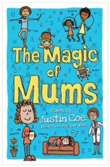 The Magic of Mums - Justin Coe; Steve Wells (Paperback) 06-02-2020 